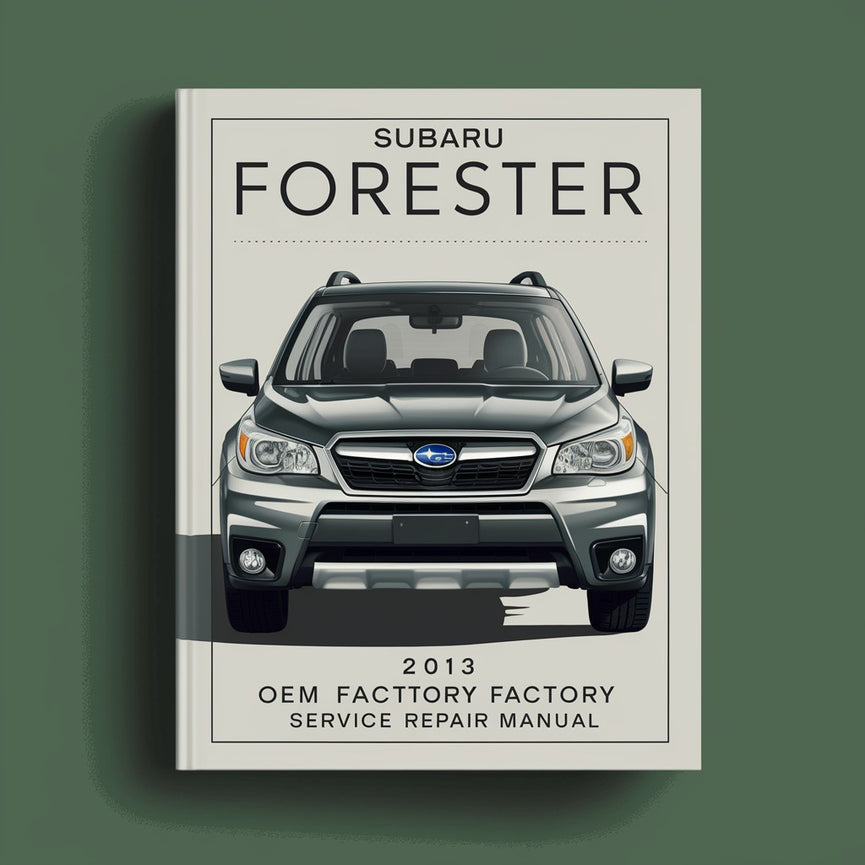 Subaru Forester 2013 OEM Factory Service Repair Manual