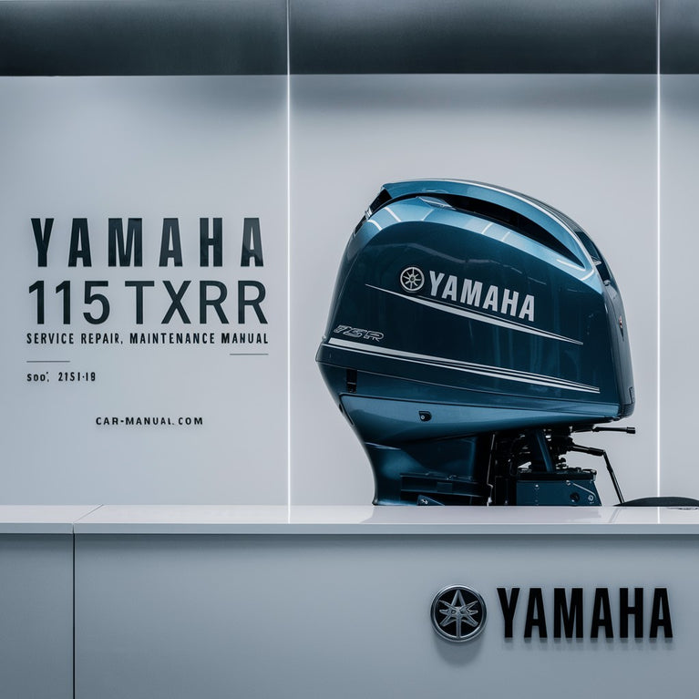 Yamaha 115TXRR Outboard Service Repair Maintenance Manual. Factory