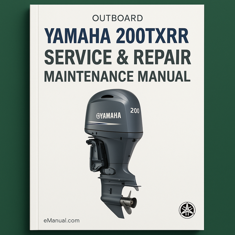 Yamaha 200TXRR Outboard Service Repair Maintenance Manual. Factory
