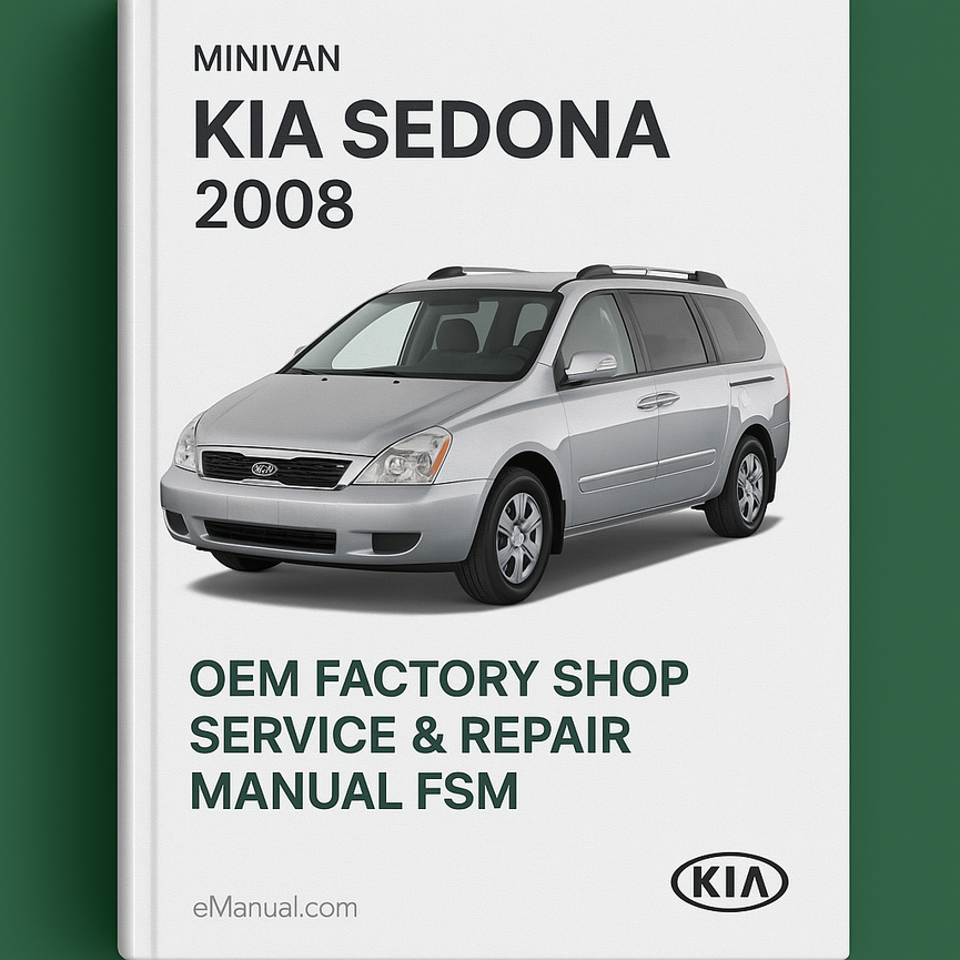 KIA Sedona 2008 V6 (3.8L) OEM Factory Shop Service Repair Manual FSM Year Specific