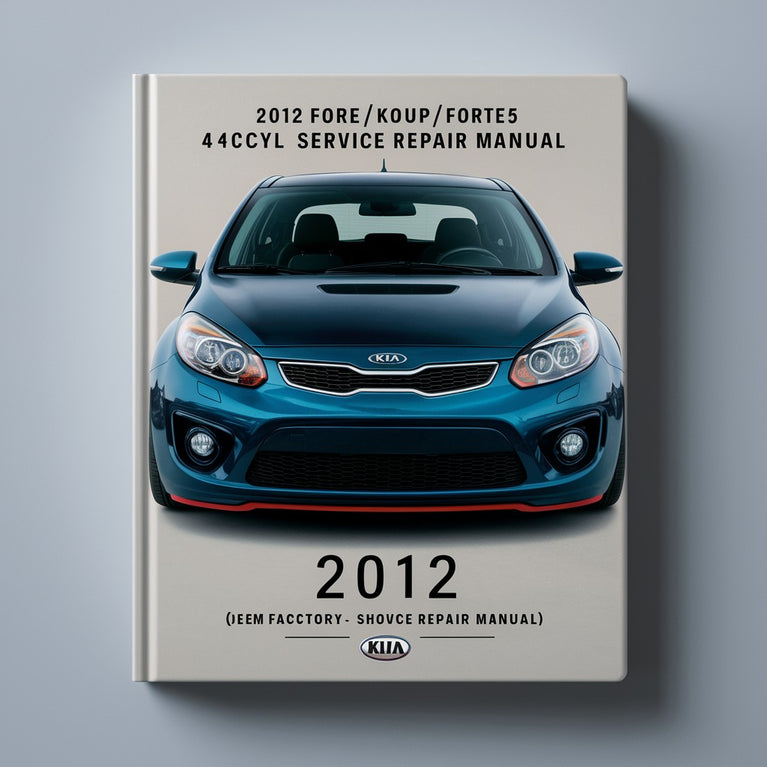 KIA Forte/Koup/Forte5 2012 4CYL (2.0L) OEM Factory Shop Service Repair Manual  FSM  Year Specific