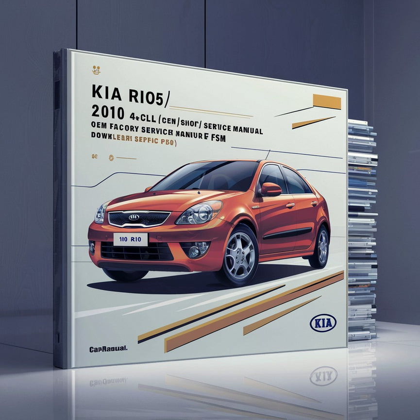 KIA RIO/RIO5 2010 4CYL (1.6L) OEM Factory Shop Service Repair Manual  FSM  Year Specific