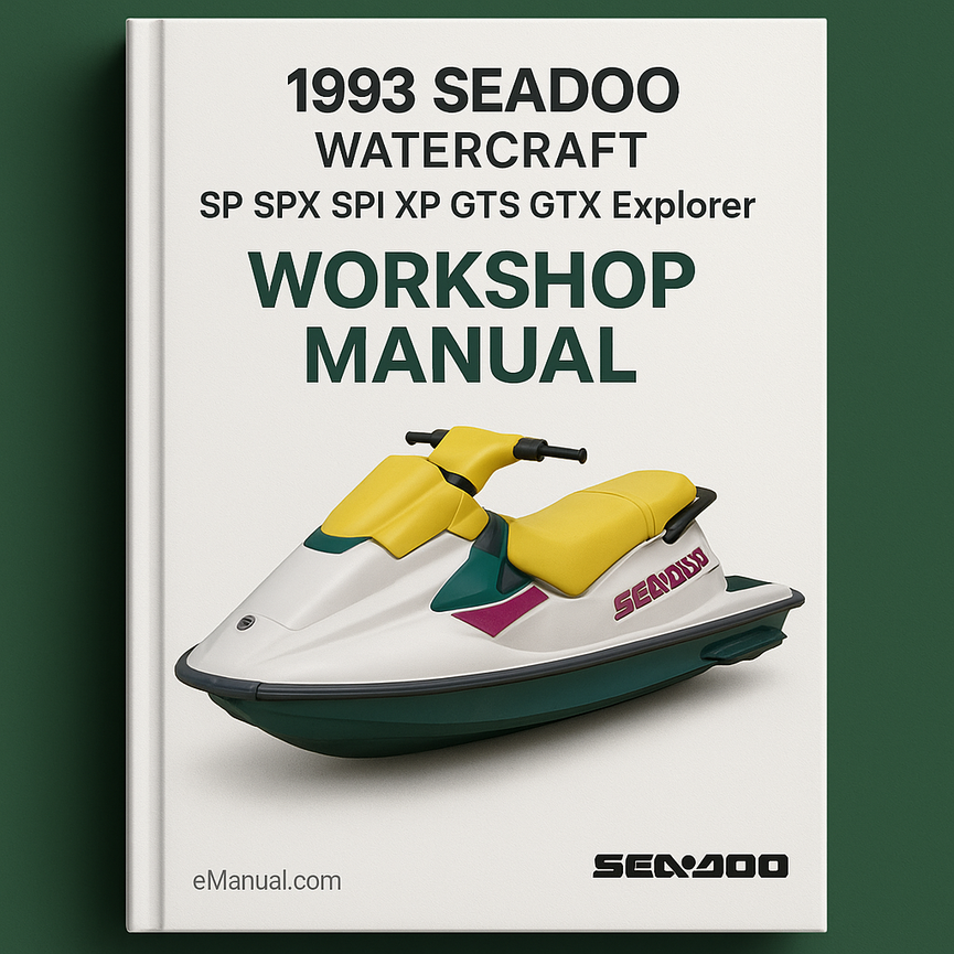 1993 SEADOO WATERCRAFT SP SPX SPI XP GTS GTX Explorer Series Workshop Repair & Service Manual # QUALITY