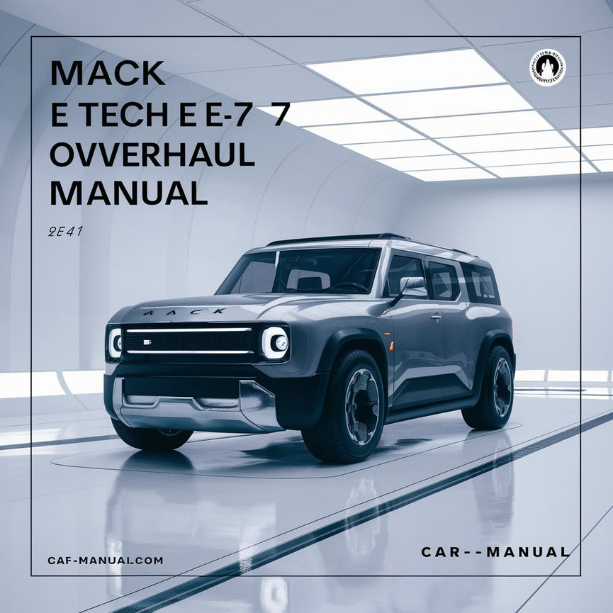 MACK E TECH E 7 OVERHAUL Manual