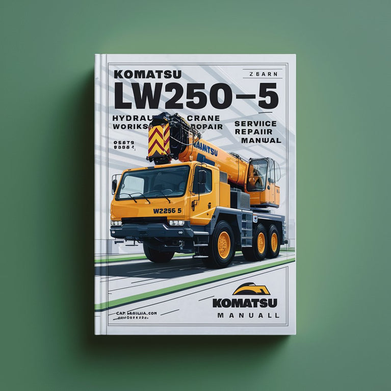 Komatsu LW250-5 HYDRAULIC CRANE Workshop Service Repair Manual