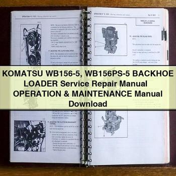 Komatsu WB156-5 WB156PS-5 Backhoe Loader Service Repair Manual + Operation & Maintenance Manual