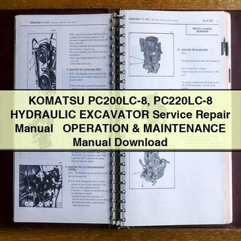 Komatsu PC200LC-8 PC220LC-8 HYDRAULIC Excavator Service Repair Manual + Operation & Maintenance Manual