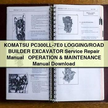 Komatsu PC300LL-7E0 LOGGING/Road BUILDER Excavator Service Repair Manual + Operation & Maintenance Manual