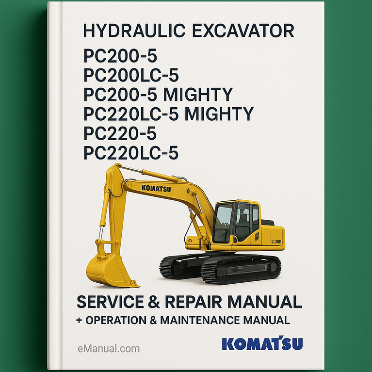 Komatsu PC200-5 PC200LC-5 PC200-5 MIGHTY PC200LC-5 MIGHTY PC220-5 PC220LC-5 HYDRAULIC Excavator Service Repair Manual + Operation & Maintenance Manual