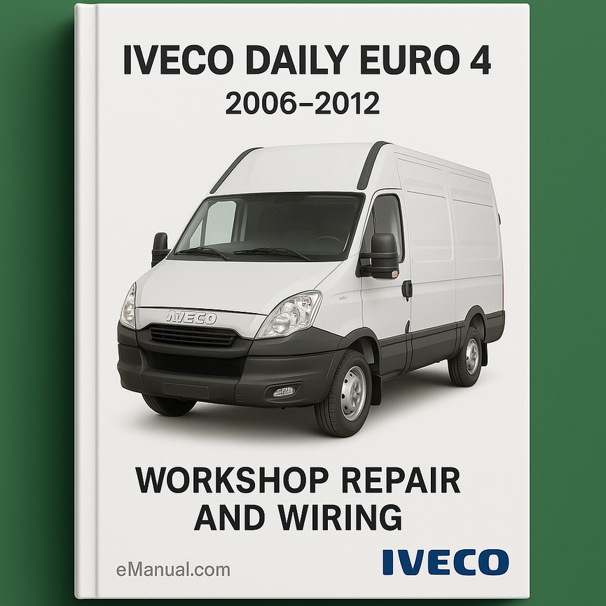 Iveco Daily Euro 4(2006-2012) Workshop Repair and Wiring
