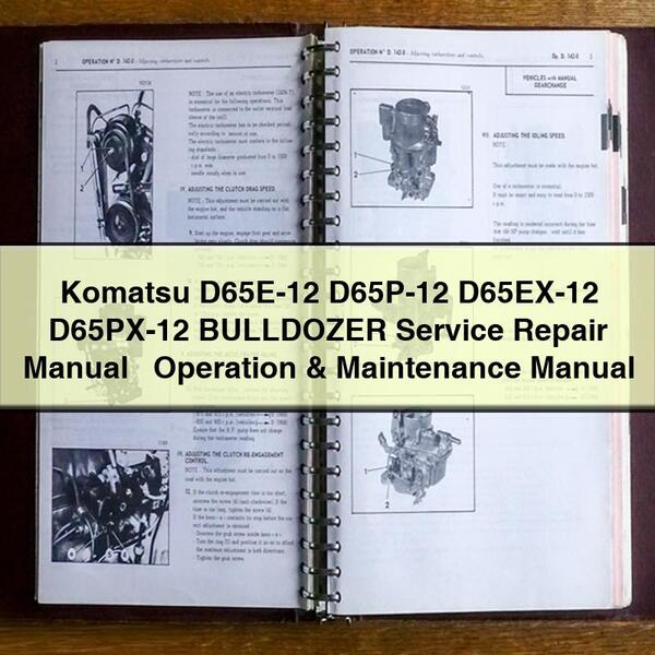 Komatsu D65E-12 D65P-12 D65EX-12 D65PX-12 BULLDOZER Service Repair Manual + Operation & Maintenance Manual