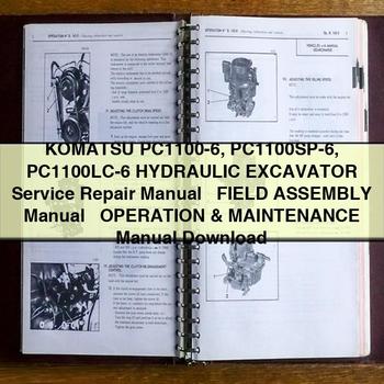 Komatsu PC1100-6 PC1100SP-6 PC1100LC-6 HYDRAULIC Excavator Service Repair Manual + Field Assembly Manual + Operation & Maintenance Manual