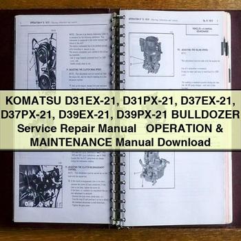 Komatsu D31EX-21 D31PX-21 D37EX-21 D37PX-21 D39EX-21 D39PX-21 BULLDOZER Service Repair Manual + Operation & Maintenance Manual