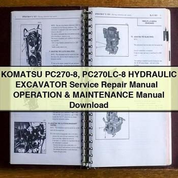 Komatsu PC270-8 PC270LC-8 HYDRAULIC Excavator Service Repair Manual + Operation & Maintenance Manual