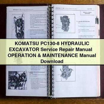 Komatsu PC130-8 HYDRAULIC Excavator Service Repair Manual + Operation & Maintenance Manual