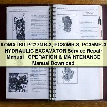 Komatsu PC27MR-3 PC30MR-3 PC35MR-3 HYDRAULIC Excavator Service Repair Manual + Operation & Maintenance Manual