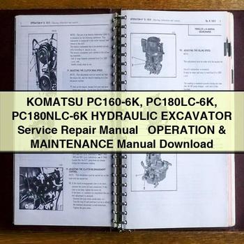 Komatsu PC160-6K PC180LC-6K PC180NLC-6K HYDRAULIC Excavator Service Repair Manual + Operation & Maintenance Manual