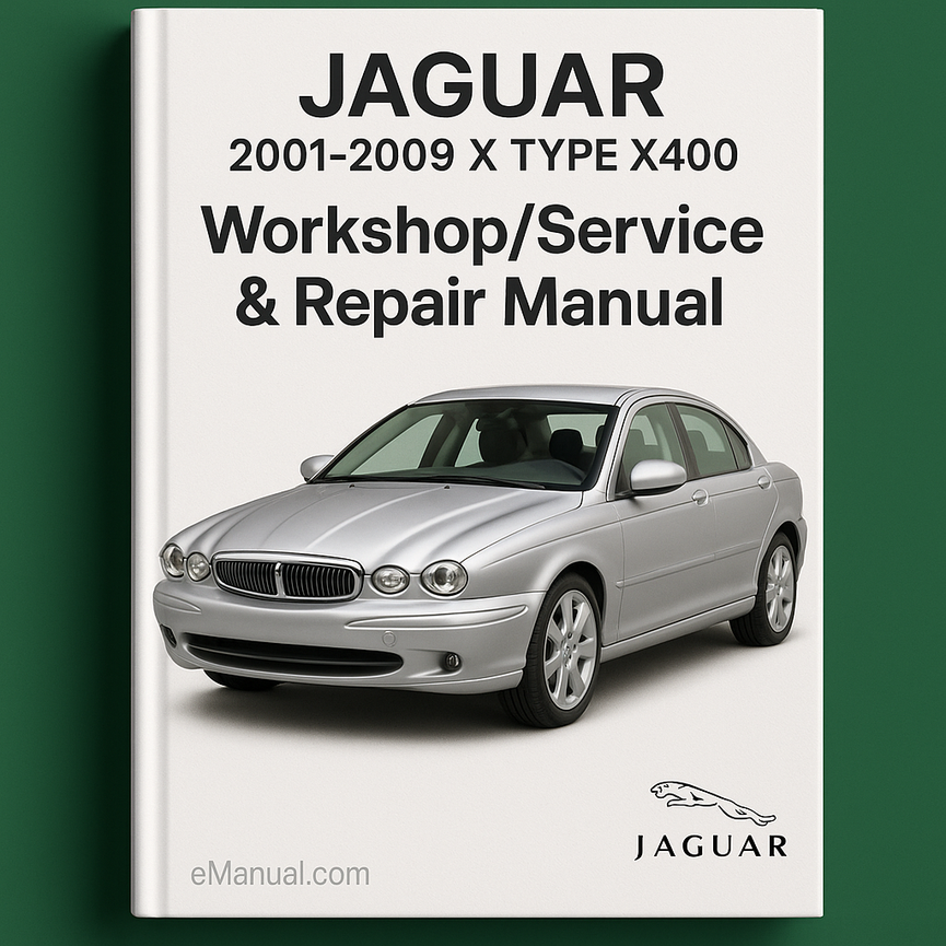 2001-2009 JAGUAR X TYPE X400 Workshop/Service Repair Manual