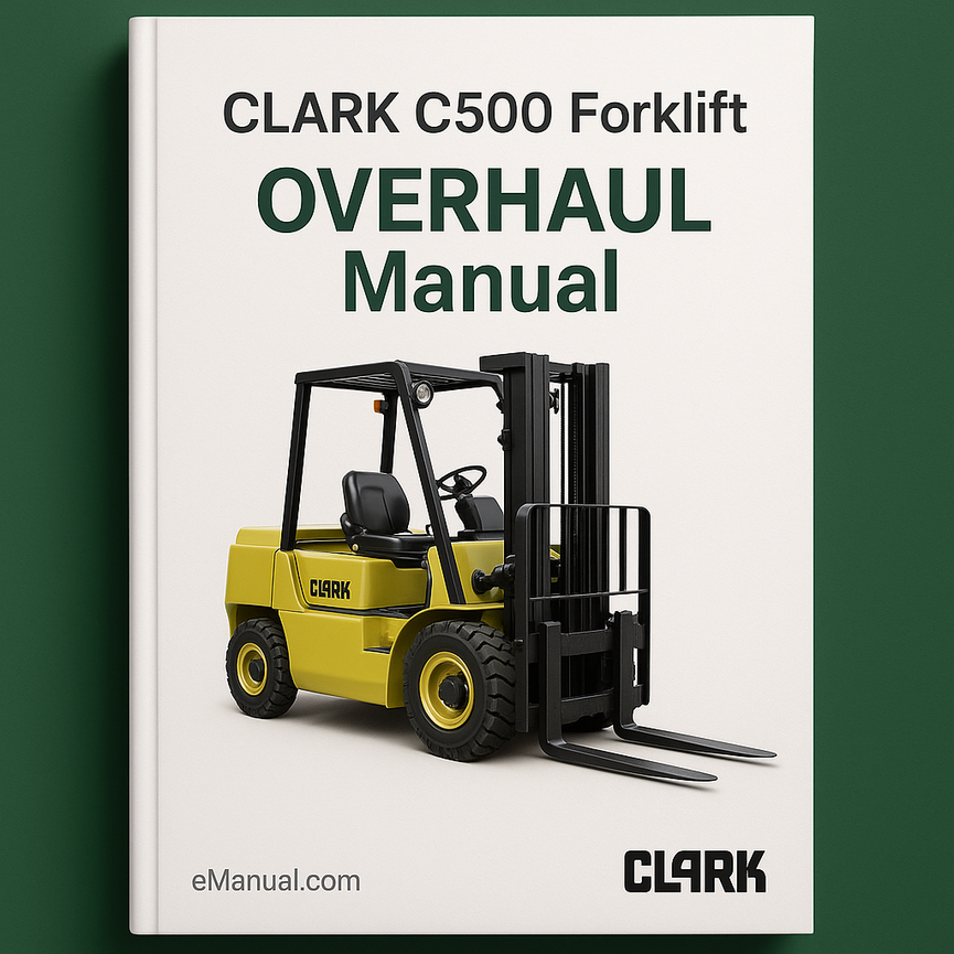 CLARK C500 Forklift OVERHAUL Manual