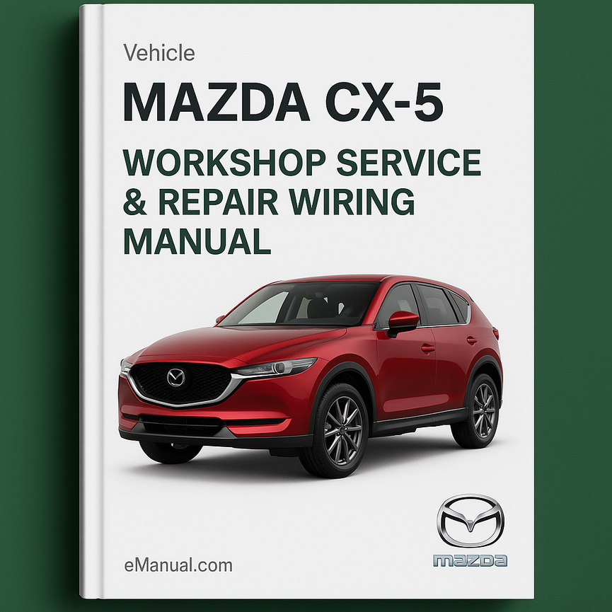 Mazda CX5 CX-5 Workshop Service Repair Wiring Manual
