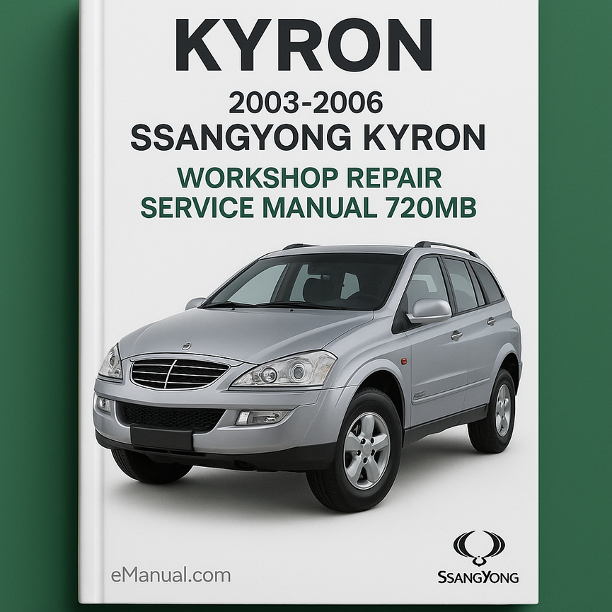 2003-2006 SsangYong Kyron Workshop Repair Service Manual 720MB