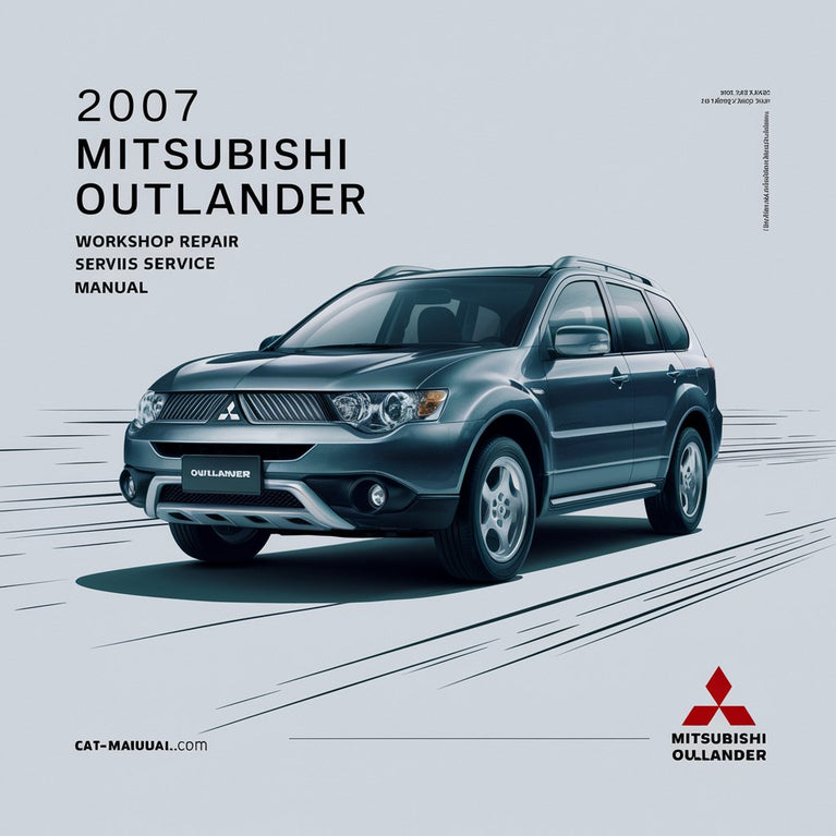 2007 Mitsubishi Outlander Workshop Repair Service Manual (240MB ISO)