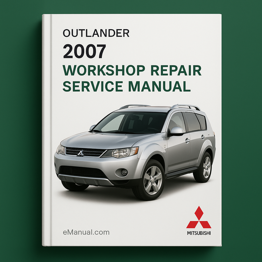 2007 Mitsubishi Outlander Workshop Repair Service Manual (240MB ISO)