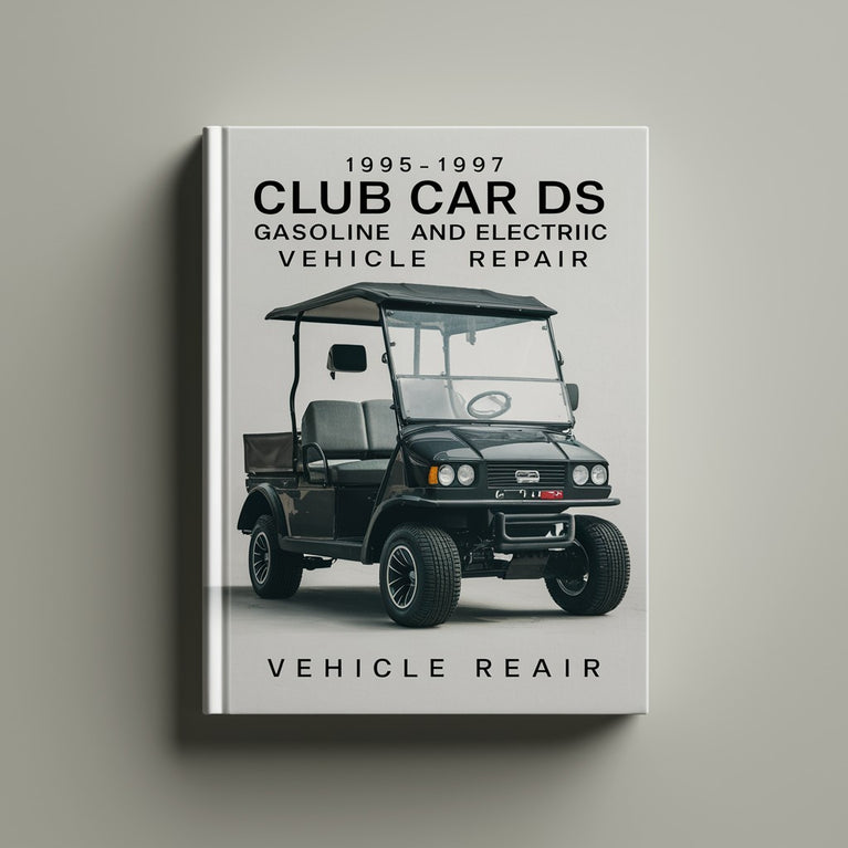 1995-1997 Club Car DS Gasoline And Electric Vehicle Repair