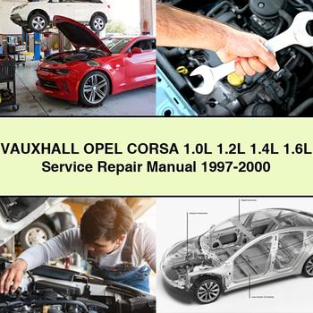 VAUXHALL OPEL CORSA 1.0L 1.2L 1.4L 1.6L Service Repair Manual 1997-2000