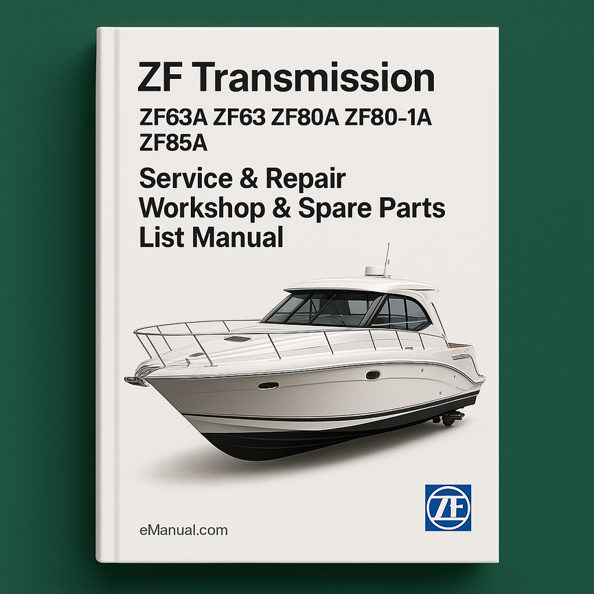 ZF Transmission ZF63A ZF63 ZF80A ZF80-1A ZF85A Service Repair Workshop & Spare Parts List Manual
