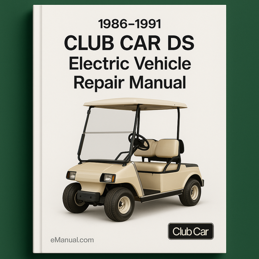 1986-1991 Club Car DS Elektrofahrzeug Reparaturhandbuch PDF