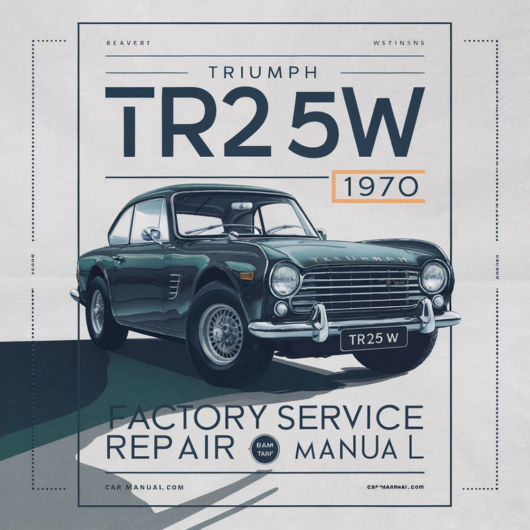 Triumph TR25W 1968-1970 Factory Service Repair Manual