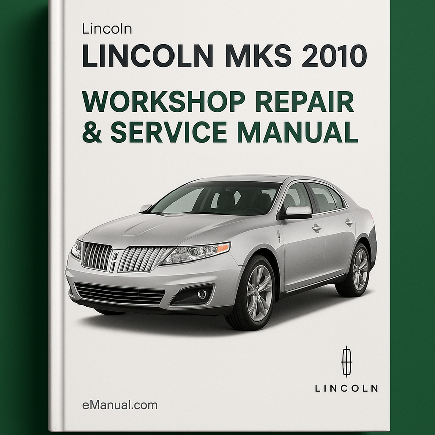 Manual de servicio y reparación de taller Lincoln MKS 2010 - 417 MB [Completo e informativo para reparación de bricolaje] Descargar PDF
