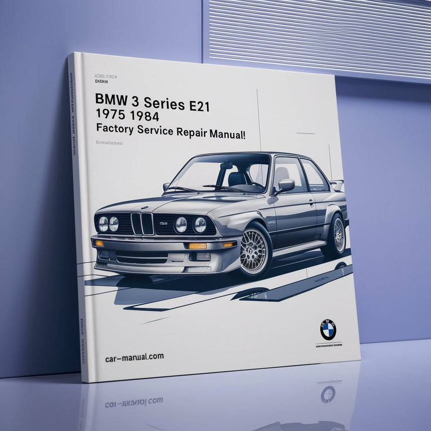 BMW 3 series E21 1975-1984 Factory Service Repair Manual PDF Download