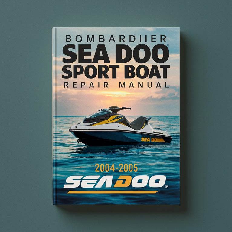 2004-2005 Bombardier Sea Doo Sport Boat Repair Manual