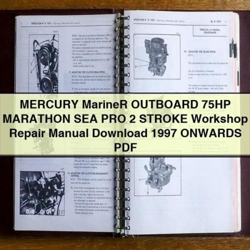 MERCURY MarineR OUTBOARD 75HP MARATHON SEA PRO 2 STROKE Workshop Repair Manual Download 1997 ONWARDS PDF