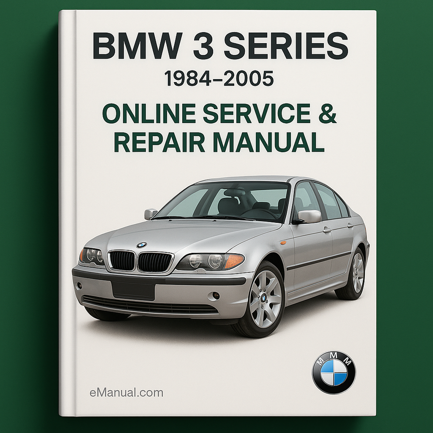 BMW 3 Series 1984-2005 Online Service Repair Manual