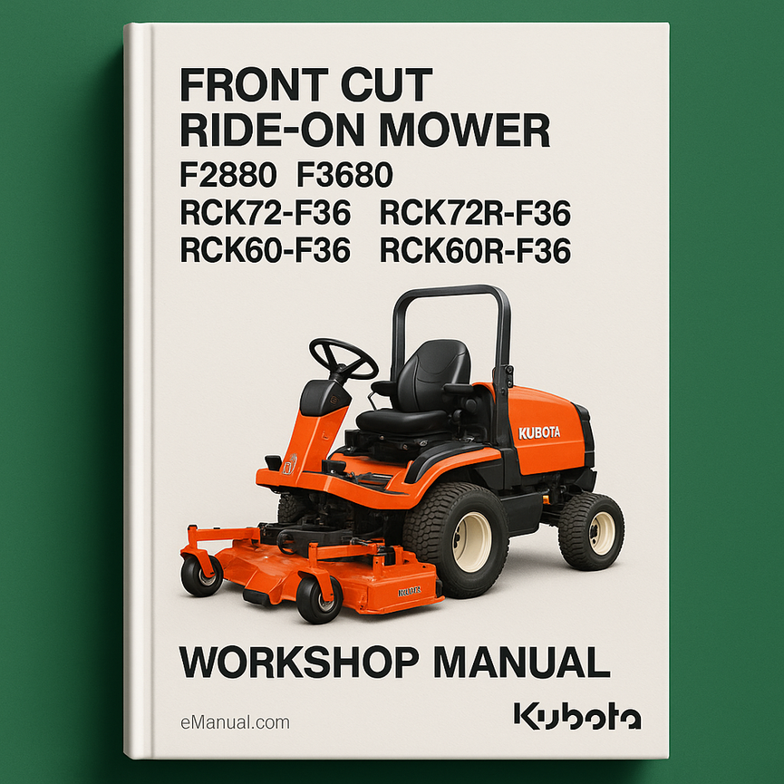 Kubota F2880 F3680 RCK72-F36 RCK72R-F36 RCK60-F36 RCK60R-F36 Front Cut Ride On Mower Workshop Manual