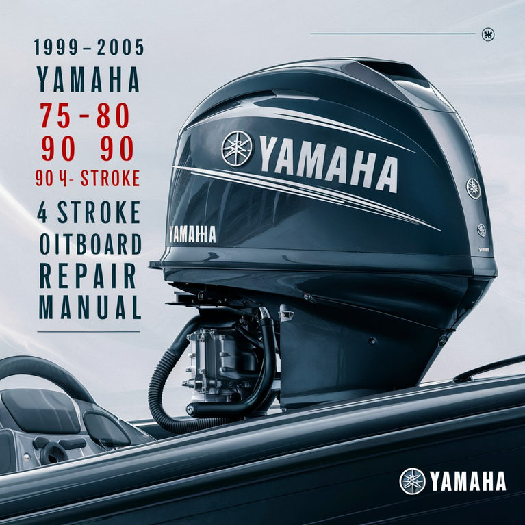 1999-2005 Yamaha 75 80 90 100HP 4 Stroke Outboard Repair Manual