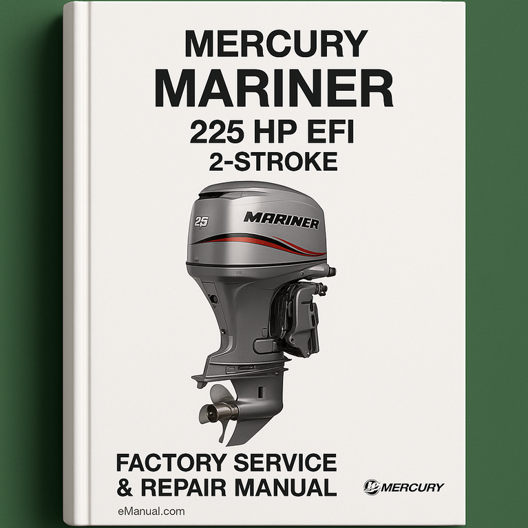 Mercury Mariner 225 HP EFI 2-stroke Factory Service Repair Manual