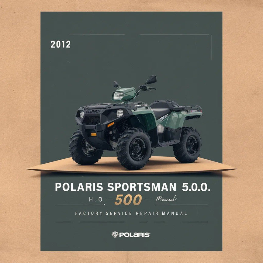 Polaris Sportsman 500 HO 2012 Manual de reparación del servicio de fábrica Descargar PDF