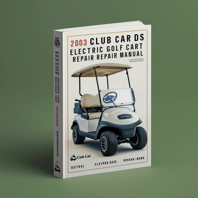 Reparaturhandbuch für den elektrischen Golfwagen Club Car DS 2003