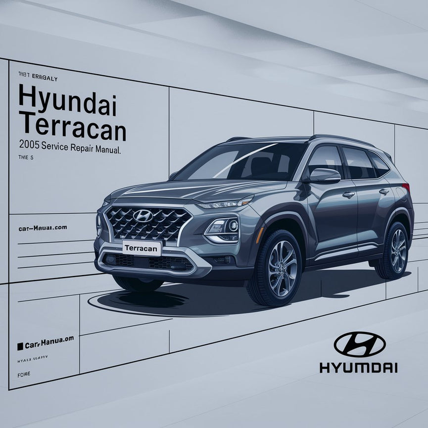 Hyundai Terracan Year 2005 Service Repair Manual