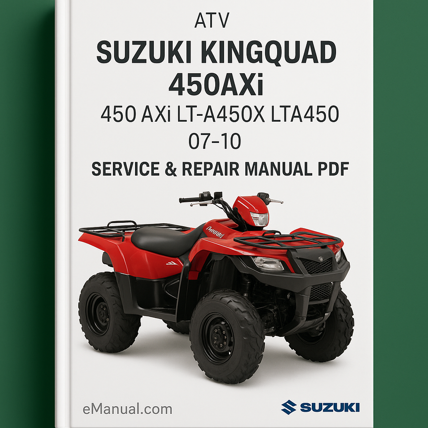 Download Suzuki King Quad 450AXi 450 AXi LT-A450X LTA450 07-10 Service Repair Manual PDF