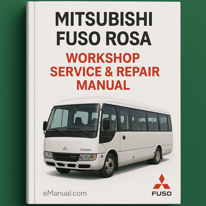 Mitsubishi Fuso Rosa Bus Workshop Service Repair Manual