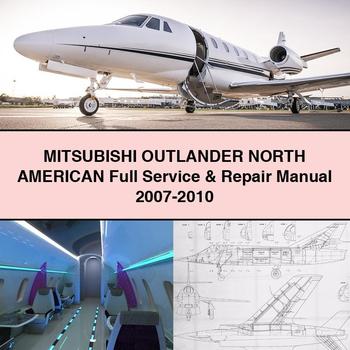 Mitsubushi OUTLAndER NORTH AMERICAN Full Service & Repair Manual 2007-2010