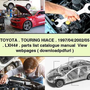 TOYOTA TOURING HIACE 1997/04&#65374;2002/05 LXH4# parts list catalogue Manual View webpages ( PDF Download )