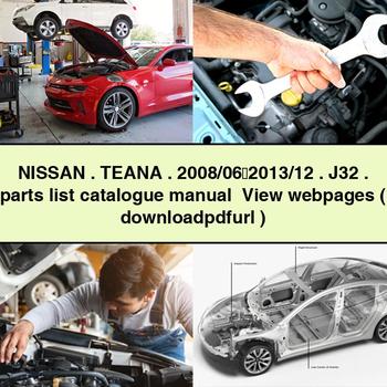 NISSAN TEANA 2008/06&#65374;2013/12 J32 parts list catalogue Manual View webpages ( PDF Download )
