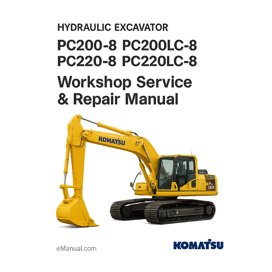 Komatsu PC200-8 PC200LC-8 PC220-8 PC220LC-8 Hydraulic Excavator Workshop Service Repair Manual (SN:300001 and up 70001 and up)