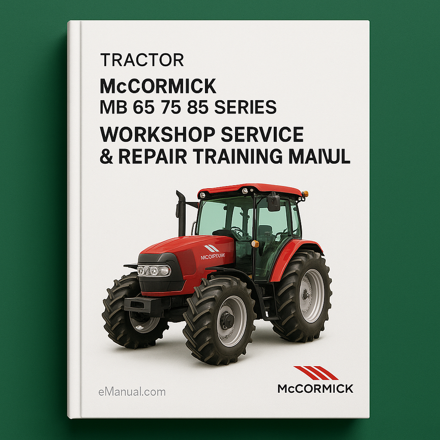 McCormick MB 65 75 85 Series Tractor Workshop Service Repair Training Manual - Download PDF